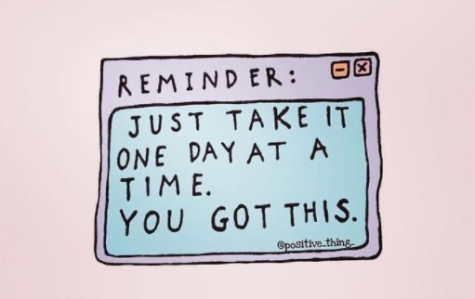 Every day tip to take it day by day.