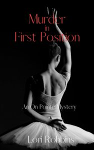 Murder in First Position, Lori Robbins’ second mystery novel, is now available for purchase